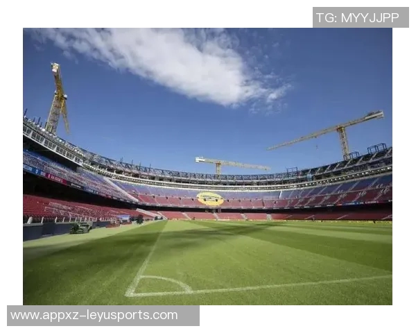 巴萨推进诺坎普改建计划或将提升观众容量至六万二千人